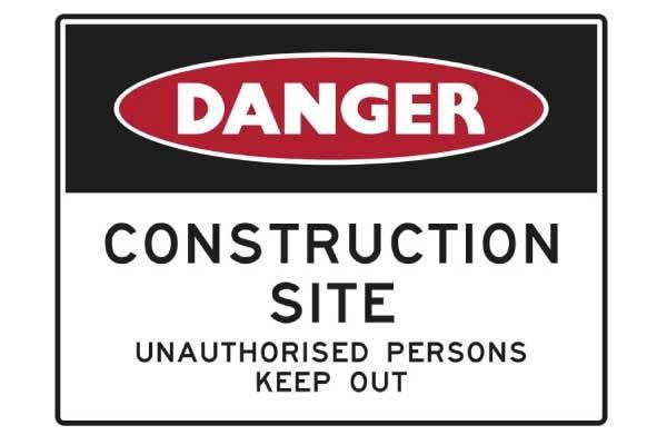 Danger Construction Site Unauthorised Persons Keep Out