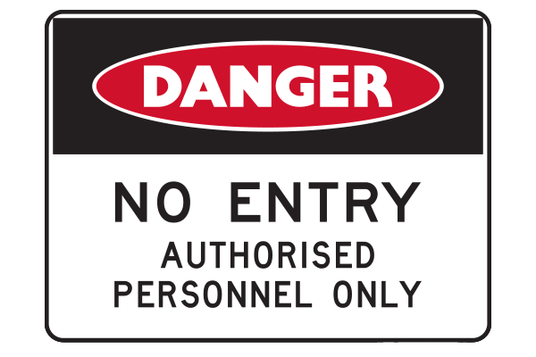 Danger No Entry Authorised Personnel Only