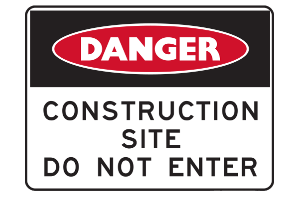 Danger Construction Site Do Not Enter