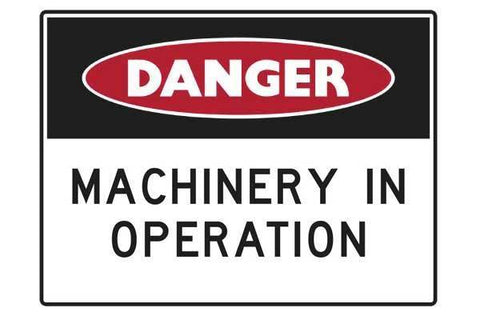 Danger Machinery in Operation