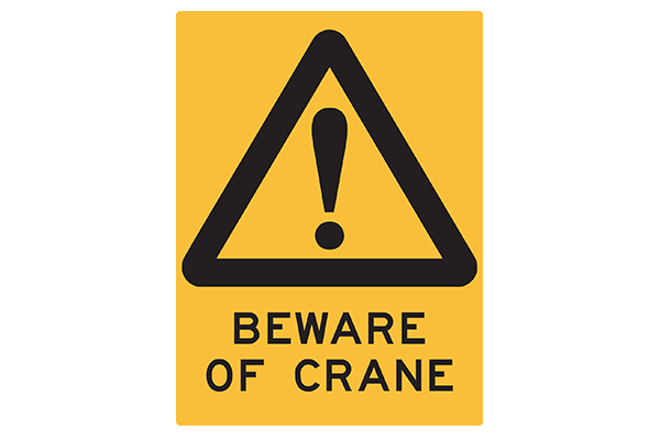 Hazard Beware Of Crane