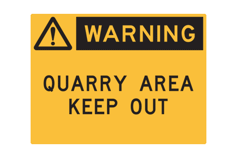 Hazard Warning Quarry Area Keep Out