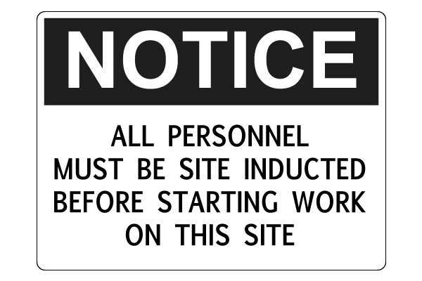 Notice All Personnel Must Be Site Inducted Before Starting Work On This Site
