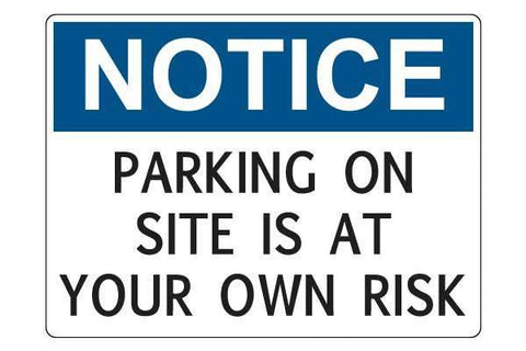 Notice Parking On Site Is At Your Own Risk