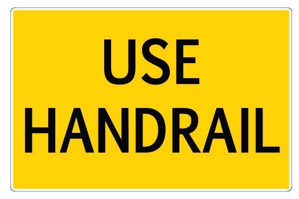 Notice Use Handrail