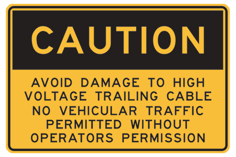 Mining Sign Caution Avoid Damage to High Voltage Trailing Cable