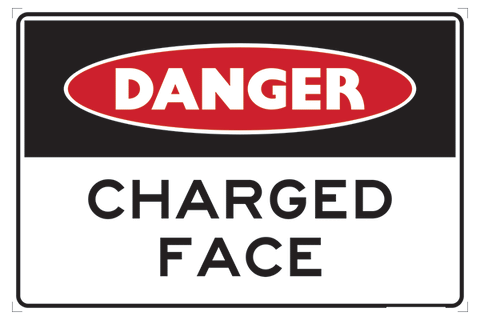 Mining Sign Danger Charged Face