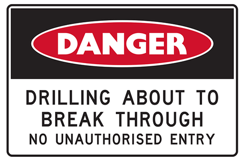 Mining Sign Danger Drilling About To Break Through