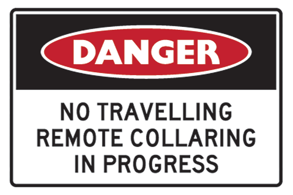 Mining Sign Danger No Travelling Remote Collaring In Progress