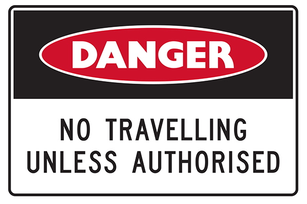 Mining Sign Danger No travelling Unless Authorised