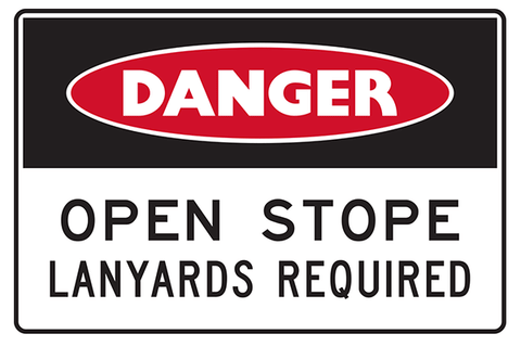 Mining Sign Danger Open Stope Lanyards Required
